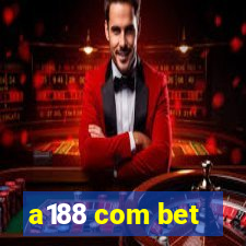 a188 com bet